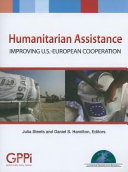 Humanitarian assistance : improving U.S.-European cooperation /