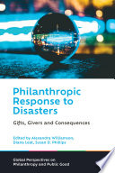 Philanthropic response to disasters : gifts, givers and consequences /
