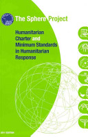 The Sphere Project : humanitarian charter and minimum standards in humanitarian response.