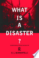 What is a disaster? : perspectives on the question /