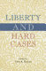 Liberty and hard cases /