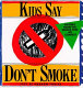 Kids say don't smoke : posters from the New York City Pro-Health Ad contest /