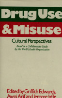 Drug use & misuse : critical perspectives : based on a collaborative study by the World Health Organization /