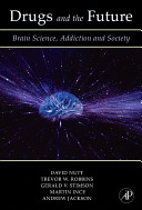 Drugs and the future : brain science, addiction and society /