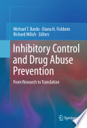 Inhibitory control and drug abuse prevention : from research to translation /