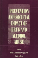 Prevention and societal impact of drug and alcohol abuse /