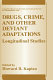 Drugs, crime, and other deviant adaptations : longitudinal studies /