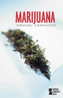 Marijuana : opposing viewpoints /