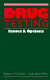 Drug testing : issues and options /