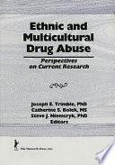 Ethnic and multicultural drug abuse : perspectives on current research /