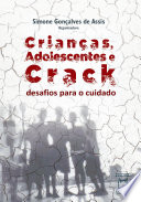 Crianças, adolescentes e crack : desafios para o cuidado /