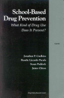 School-based drug prevention : what kind of drug use does it prevent? /