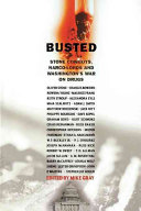 Busted : stone cowboys, narco-lords, and Washington's war on drugs /