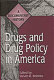 Drugs and drug policy in America : a documentary history /
