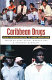 Caribbean drugs : from criminalization to harm reduction /
