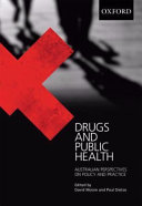 Drugs and public health : Australian perspectives on policy and practice /