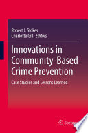 Innovations in Community-Based Crime Prevention : Case Studies and Lessons Learned /