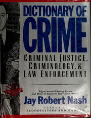 Dictionary of crime : criminal justice, criminology & law enforcement /