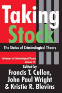 Taking stock : the status of criminological theory /