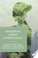 Gendering Green Criminology /