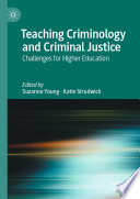 Teaching Criminology and Criminal Justice : Challenges for Higher Education  /