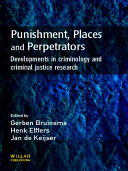 Punishment, places and perpetrators : developments in criminology and criminal justice research /