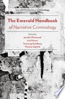 The Emerald Handbook of Narrative Criminology.