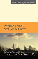 Invisible crimes and social harms /