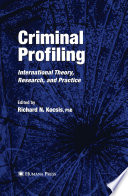 Criminal profiling : international theory, research and practice /