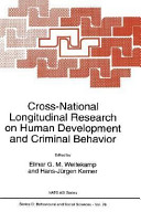 Cross-national longitudinal research on human development and criminal behavior /