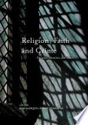 Religion, faith and crime : theories, identities and issues /