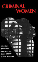 Criminal women : some autobiographical accounts /