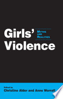 Girls' violence : myths and realities /