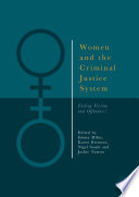 Women and the criminal justice system : failing victims and offenders? /