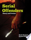 Serial offenders : theory and practice /