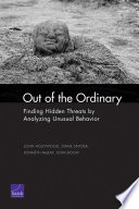 Out of the ordinary : finding hidden threats by analyzing unusual behavior /