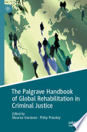 The Palgrave Handbook of Global Rehabilitation in Criminal Justice /
