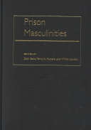 Prison masculinities /edited by Don Sabo, Terry A. Kupers, and Willie London.