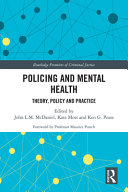 Policing and mental health : theory, policy and practice /