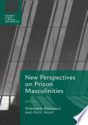 New perspectives on prison masculinities /