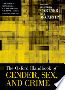 The Oxford handbook of gender, sex, and crime /