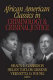 African American classics in criminology & criminal justice /