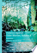 Violence Against Older Women, Volume II : Responses /
