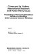 Crime and its victims : international research and public policy issues : proceedings of the Fourth International Institute on Victimology (NATO Advanced Research Workshop) /