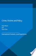 Crime, victims and policy : international contexts, local experiences /