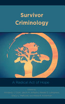 Survivor criminology : a radical act of hope /