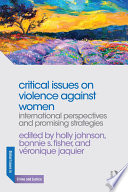 Critical issues on violence against women : international perspectives and promising strategies /
