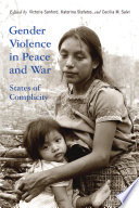 Gender violence in peace and war : states of complicity /
