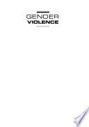 Gender violence : interdisciplinary perspectives /