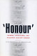 Honour : crimes, paradigms and violence against women /